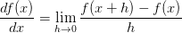 \displaystyle\frac{df(x)}{dx}=\lim_{h\to 0}\frac{f(x+h)-f(x)}{h}