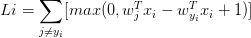 Li=\sum_{j\not=y_i}[max(0,w^T_jx_i-w^T_{y_i}x_i+1)]