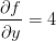 \frac{\partial f}{\partial y}=4