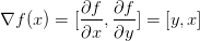 \nabla f(x)=[\frac{\partial f}{\partial x},\frac{\partial f}{\partial y}]=[y,x]