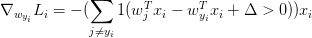 \displaystyle\nabla_{w_{y_i}}L_i=-(\sum_{j\not=y_i}1(w^T_jx_i-w^T_{y_i}x_i+\Delta>0))x_i