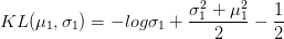 KL(\mu_1,\sigma_1)=-log\sigma_1+\frac{\sigma_1^2+\mu_1^2}{2}-\frac{1}{2}