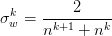 \sigma^k_w=\frac{2}{n^{k+1}+n^k}